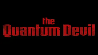 The Quantum Devil - Official Trailer