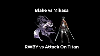 Death Battle Fan Made Trailer: Blake vs Mikasa (RWBY vs Attack On Titan)