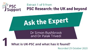 1 Ask the Expert with UK-PSC - What is UK-PSC and what has it found? (PSC Support)