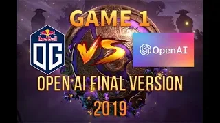 TI9 CHAMPION OG vs OpenAI Final Version 2019  -   Game 1