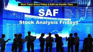 SAF: Stock Analysis Fridays with Timecodes (see below)