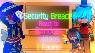 Security breach React To Random Videos I Found || SB FNaF || • Rose_•