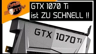 Nvidia GeForce GTX 1070 Ti ist zu schnell | DasMonty - Deutsch