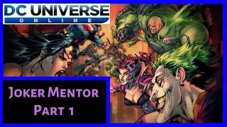 Joker Mentor Part 1 (Villain) - DC Universe Online (DCUO)