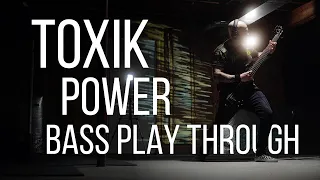 Toxik - Power - Bass Play Through