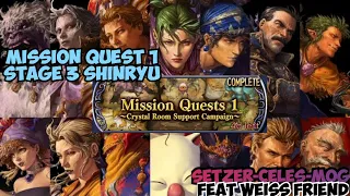 [DFFOO] OPERA OMNIA - MISSION QUEST 1 CRYSTAL ROOM SUPPORT CAMPAIGN SHINRYU - FFVI FEAT WEISS FRIEND