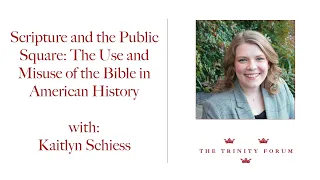 Scripture and the Public Square: The Use and Misuse of the Bible in American History