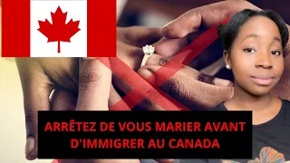 ARRÊTEZ DE VOUS MARIER AVANT D'IMMIGRER AU CANADA : Devenez Conjoints de fait