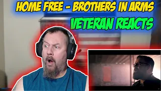 Home Free - Brothers in Arms // Combat Veteran Reacts!