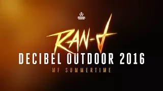 Ran-D - Decibel Outdoor Festival '16 recap