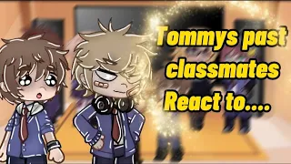 Tommys Past Classmates react to hes future /HELLOMUMUS/ got the idea from🔮 Blueki 🔮 1/1