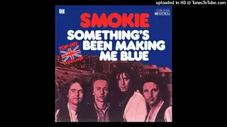 Smokie - Something's Been Making Me Blue (1976) [magnums extended mix]