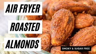 Air Fry Roasted Almonds | Smoky & Sugar Free Snack Idea