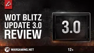World of Tanks Blitz - Update 3.0 Review