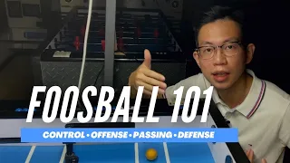 FOOSBALL 101: CONTROL, OFFENSE, PASSING & DEFENSE (foosball beginner course)
