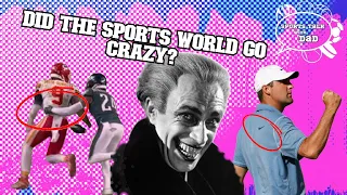 Has the Sports World Gone Crazy!?!