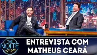 Entrevista com Matheus Ceará | The Noite (18/04/19)