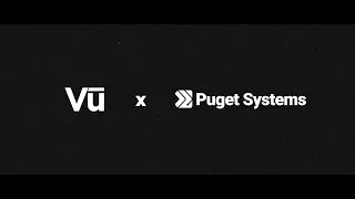 Puget Systems Announces Strategic Partnership with Vū