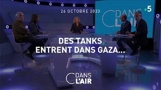 Des tanks entrent dans Gaza... #cdanslair 26.10.2023