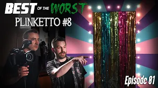 Best of the Worst: Plinketto #8