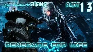 Renegade for Life: Metal Gear Rising Revengeance - 13 -