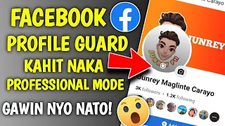 PAANO MAG PROFILE GUARD SA FACEBOOK KAHIT NAKA PROFESSIONAL MODE 2023 | EASY STEPS