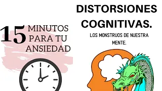 DISTORSIONES COGNITIVAS: LOS MONSTRUOS DE NUESTRA MENTE.