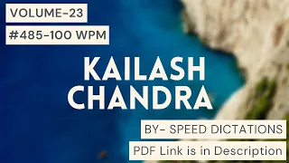 #485 | 100 WPM | Kailash Chandra | Shorthand Dictation | 840 words | Volume 23