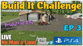 Build It Challenge / No Man's Land LIVE / Ep 3 / FS22 / PS4 / RustyMoney Gaming