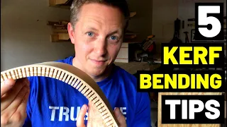 5 KERF BENDING TIPS AND TRICKS! (For Beginners--Guide To Kerf Bending Wood)