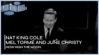 Nat King Cole, Mel Tormé, and June Christy Perform How High the Moon | The Nat King Cole Show