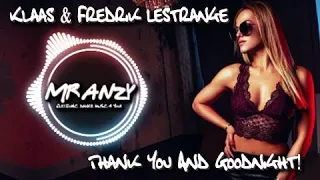 Klaas & Fredrik Lestrange - Thank You And Goodnight (Extended Mix) (Best Electro House) Mr Anzy