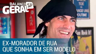 Conheça a história de um ex-morador de rua que sonha em ser modelo