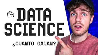 Trabajar en Data Science ¿Cuánto gana un DATA SCIENTIST? Científico de Datos