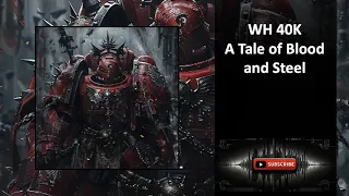 WH 40K A Tale of Blood and Steel Chapters 141 to 144
