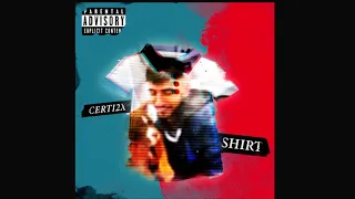 Certi2x - Shirt (Official Audio)