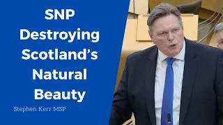 SNP Destroying Scotland's Natural Beauty