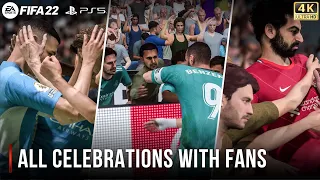 FIFA 22 | All Celebrations With Fans | PS5™ 4K 60FPS