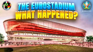 The UEFA Euro 2020 Stadium That Was Never Built