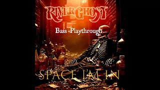 Riverghost "Space I'm In" Bass playthrough.