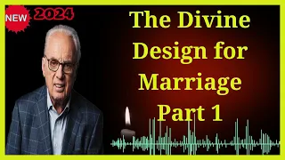 The Divine Design for Marriage, Part 1.🔴John macarthur 2024🙏🎁