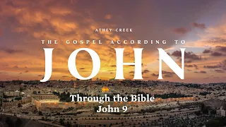 Through the Bible | John 9 - Brett Meador