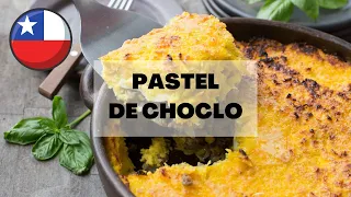 🇨🇱 PASTEL DE CHOCLO CHILENO | Lo mejor de la Gastronomía Chilena | Receta Chilena | COMIDA CHILENA 🔥