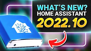 Everything NEW in Home Assistant 2022.10