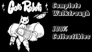 Gato Roboto 100% walktrough (No comentary)