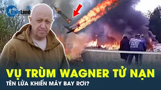 Cập nhật: Nguyên nhân máy bay chở trùm Wagner rơi, có phải do tên lửa? | CafeLand