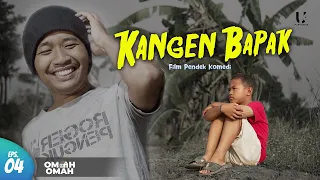 BOCIL NGENES !!! - OMAH OMAH S2 | Eps. 04