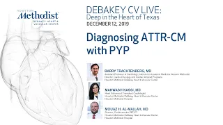 Diagnosing ATTR-CM with PYP (B. Trachtenberg, MD, M. Kassi, MD, M. Al-Mallah, MD) December 12, 2019