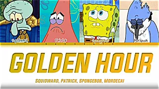 Squidward, Patrick, Spongebob, Mordecai - golden hour Lyrics [Color Coded Lyrics]