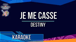 Destiny - Je Me Casse (Karaoke)